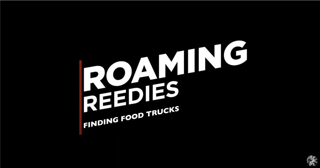 Roaming Reedies: Finding Food Trucks
